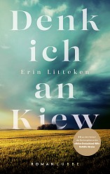 Erin Litteken - Denk ich an Kiew - Lübbe